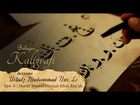 Download Video Belajar Kaligrafi bersama Ust Muhammad Nur, Lc. – Eps. 6 Huruf Mustakhrajaat  (د ر س ط ع ف ك ل ن لا)