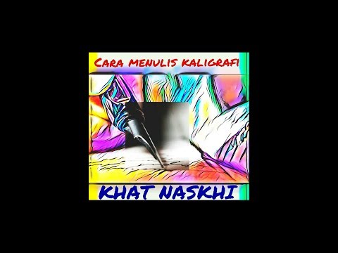 Download Video Keren abizz.. master menulis kaligrafi khat naskhi