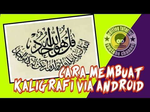 Download Video CARA MEMBUAT KALIGRAFI VIA ANDROID