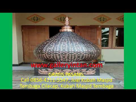Download Video PRODUSEN, Call 0856-4211-5547, Jual Kubah Masjid Tembaga Semarang Cilacap, Kubah Masjid Tembaga