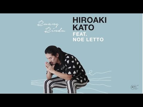 Download Video Ruang Rindu – Hiroaki Kato feat. Noe Letto Official Music Video (Calligraphy by Minoru Goto)